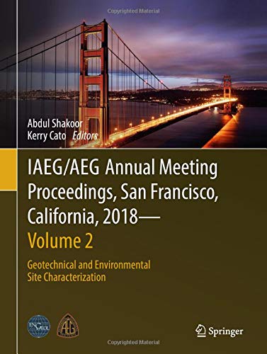 IAEG/AEG Annual Meeting Proceedings, San Francisco, California, 2018 - Volume 2: Geotechnical and Environmental Site Characterization