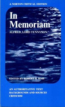 In Memoriam: An Authoritative Text, Backgrounds and Sources, Criticism (Norton Critical Edition)