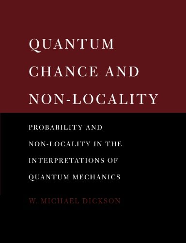 Quantum Chance and Non-locality: Probability and Non-locality in the Interpretations of Quantum Mechanics