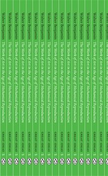 The Work of Art in the Age of Mechanical Reproduction (Penguin Great Ideas)