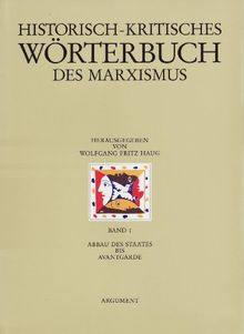 Historisch-kritisches Wörterbuch des Marxismus, Bd.1, Abbau des Staates bis Avantgarde