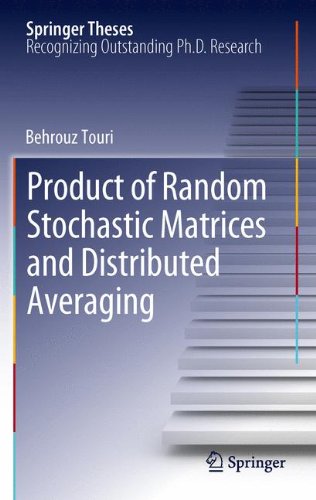 Product of Random Stochastic Matrices and Distributed Averaging (Springer Theses)