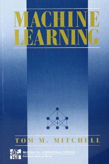 Machine Learning (Mcgraw-Hill International Edit)