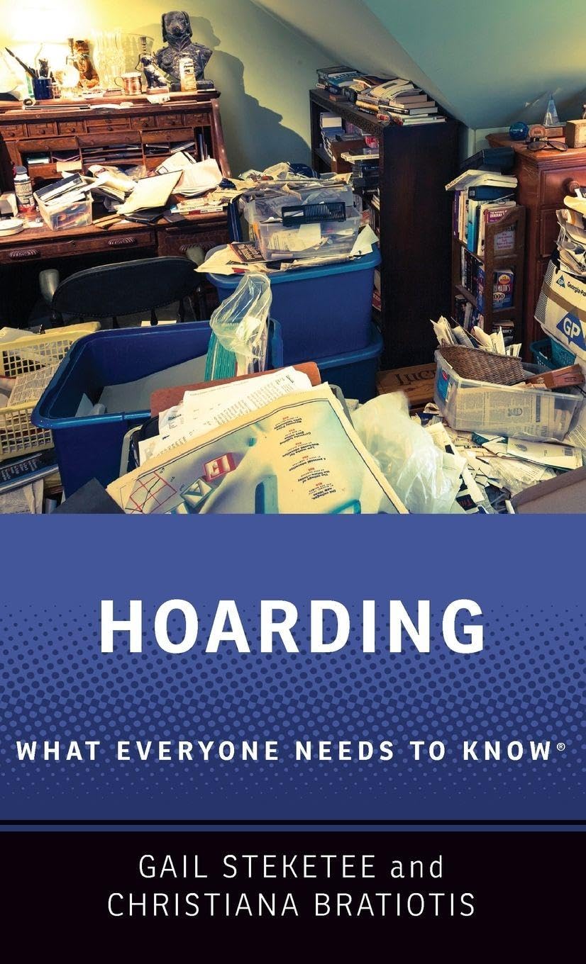 Hoarding: What Everyone Needs to Know(r)