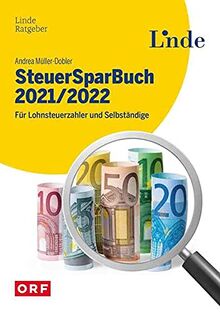 SteuerSparBuch 2021/2022: Für Lohnsteuerzahler und Selbständige (Ausgabe Österreich)