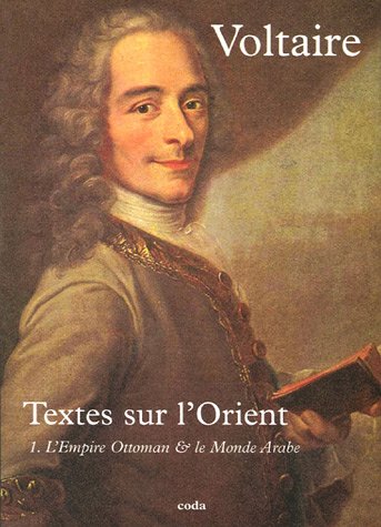 Textes sur l'Orient. Vol. 1. L'Empire ottoman & le monde arabe