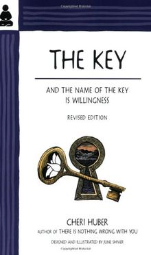 The Key: And the Name of the Key Is Willingness