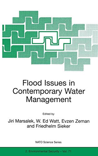 Flood Issues in Contemporary Water Management (Nato Science Partnership Subseries: 2, 71, Band 71)