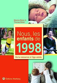 Nous, les enfants de 1998 : de la naissance à l'âge adulte