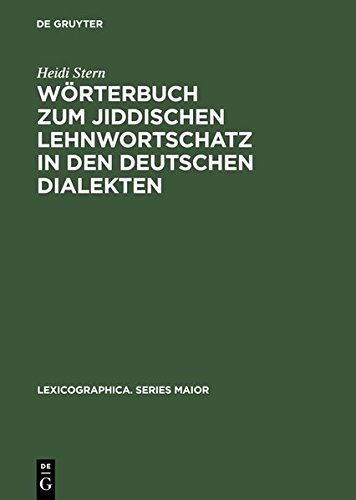 Wörterbuch zum jiddischen Lehnwortschatz in den deutschen Dialekten (Lexicographica. Series Maior, Band 102)