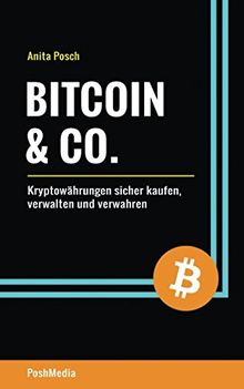 Bitcoin & Co.: Kryptowährungen sicher kaufen, verwalten und verwahren