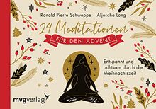 24 Meditationen für den Advent: Entspannt und achtsam durch die Weihnachtszeit