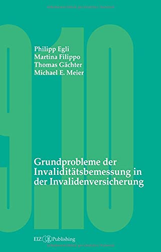 Grundprobleme der Invaliditätsbemessung in der Invalidenversicherung