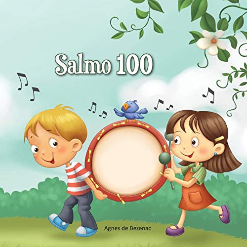 Salmo 100: Um salmo de louvor (A Bíblia para Crianças, Band 3)