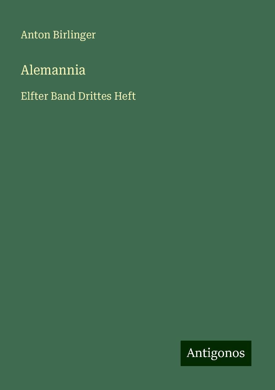 Alemannia: Elfter Band Drittes Heft