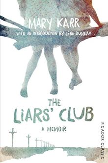 The Liars' Club: Picador Classic