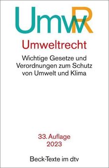 Umweltrecht: Wichtige Gesetze und Verordnungen zum Schutz von Umwelt und Klima (Beck-Texte im dtv)