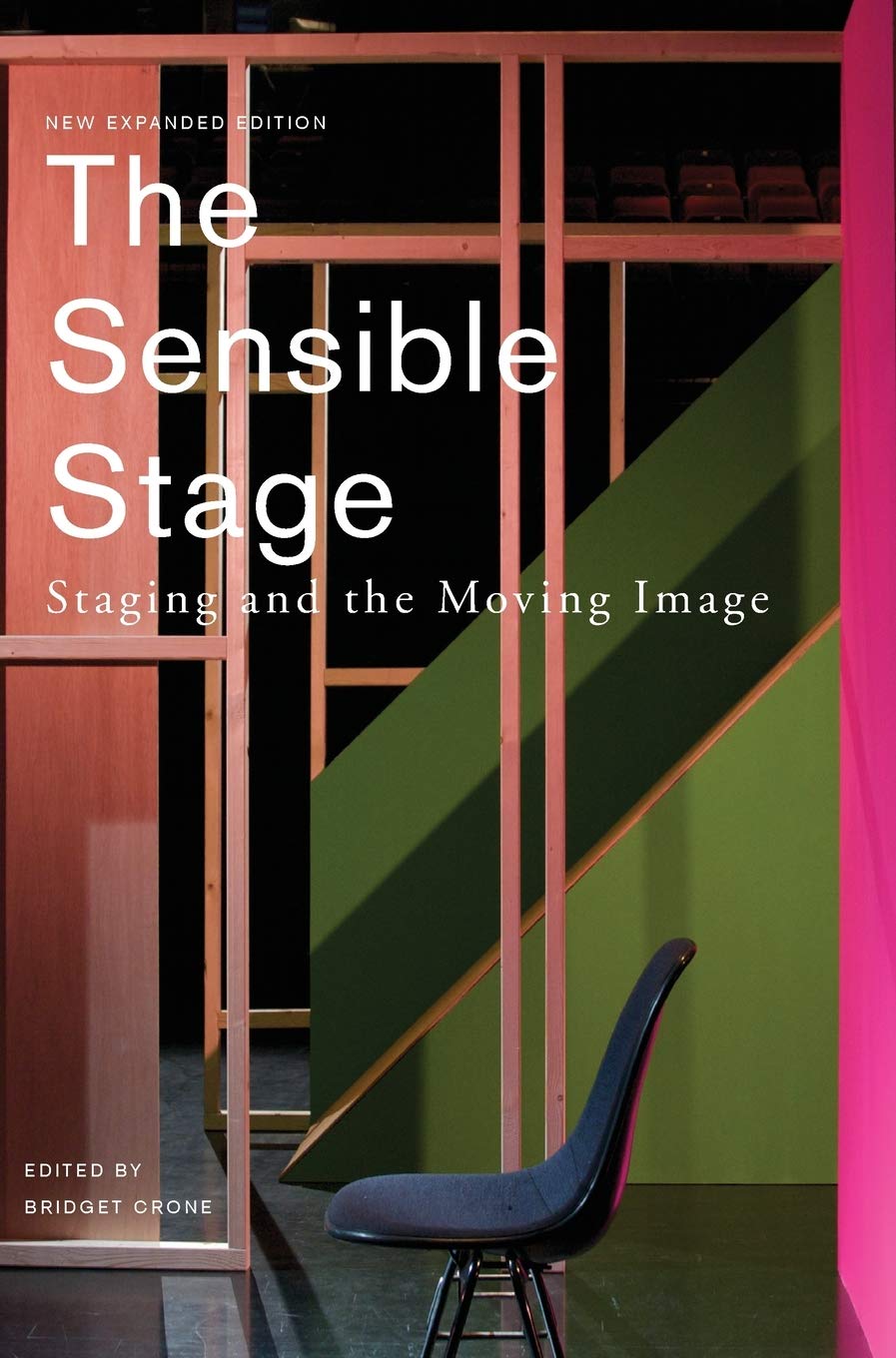 The Sensible Stage: Staging and the Moving Image