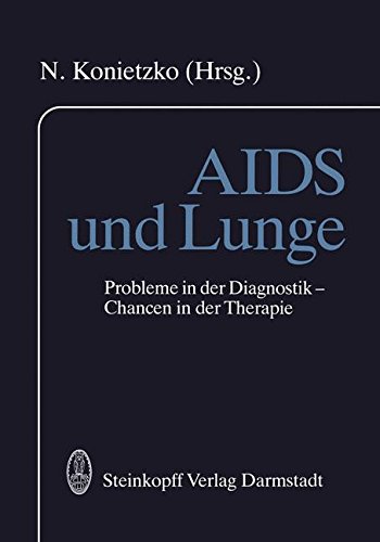 A.I.D.S. und Lunge: Probleme in der Diagnostik - Chancen in der Therapie