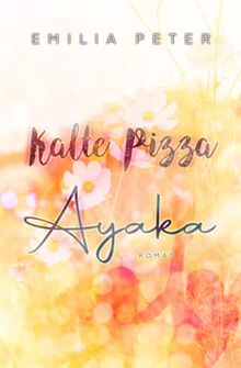 Kalte Pizza: Ayaka