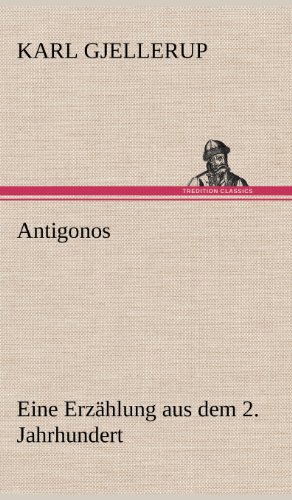 Antigonos: Eine Erzählung aus dem 2. Jahrhundert