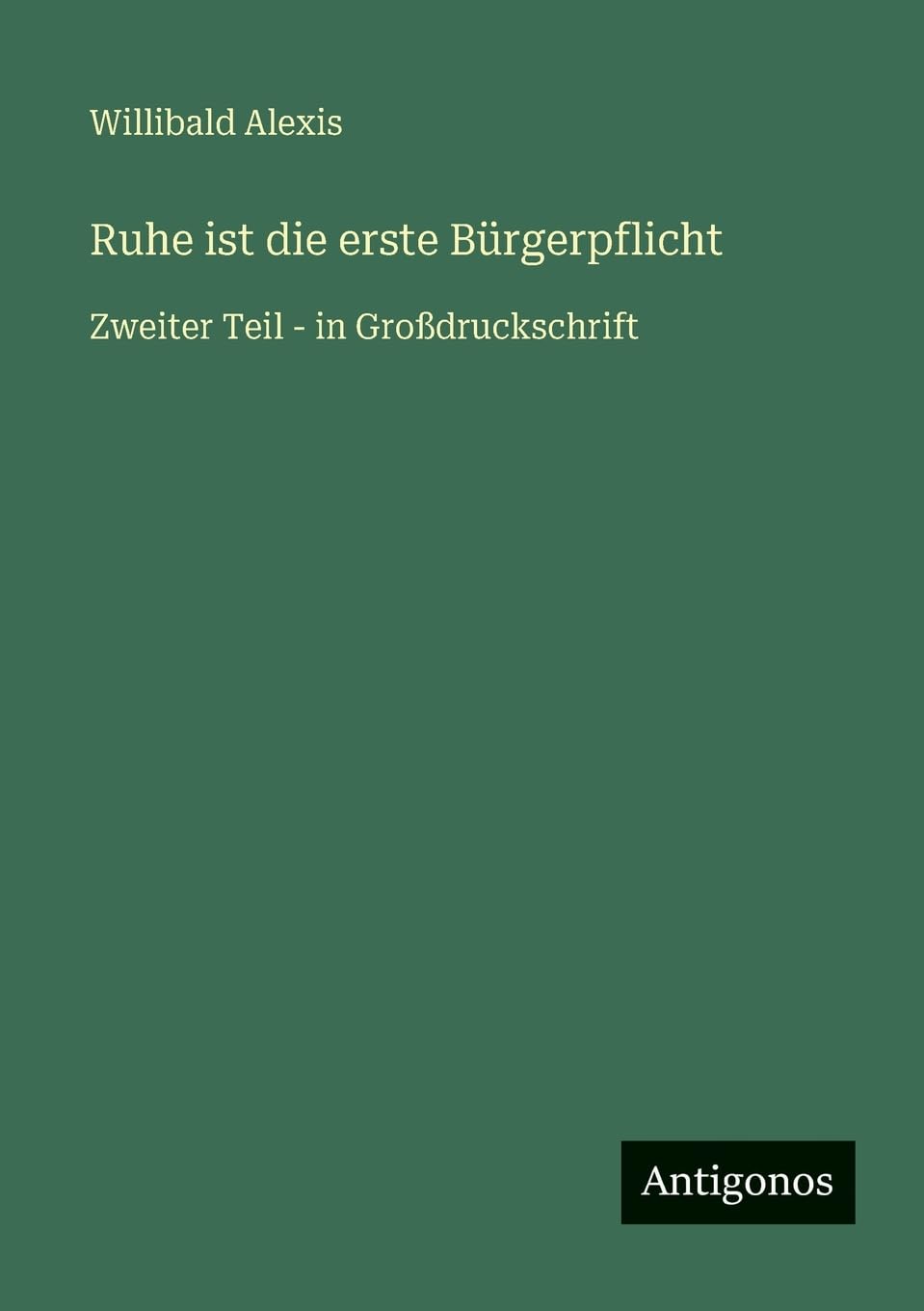 Ruhe ist die erste Bürgerpflicht: Zweiter Teil - in Großdruckschrift