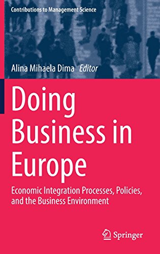 Doing Business in Europe: Economic Integration Processes, Policies, and the Business Environment (Contributions to Management Science)