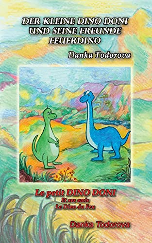 Der kleine Dino Doni und seine Freunde: deutsch-französisch
