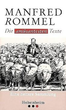 Manfred Rommel Die amüsantesten Texte: Ein heitere Sammlung