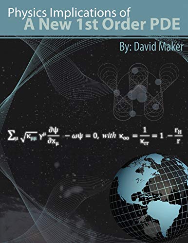 Physics Implications Of A New 1St Order Pde