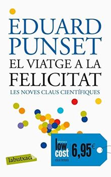 Viatge a la felicitat : les noves claus científiques