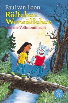 Rölfchen Werwölfchen und die Vollmondnacht.