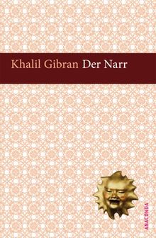 Der Narr Seine Gleichnisse Und Gedichte Von Khalil Gibran