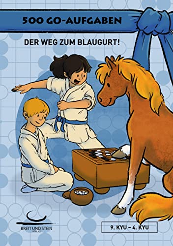 500 Go-Aufgaben: Der Weg zum Blaugurt! 9.Kyu - 4. Kyu
