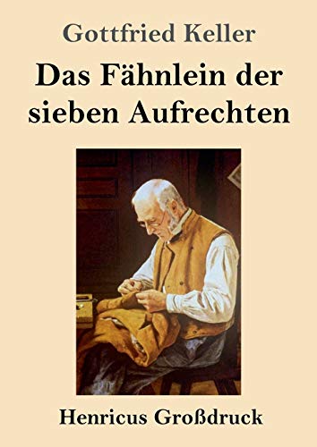 Das Fähnlein der sieben Aufrechten (Großdruck)