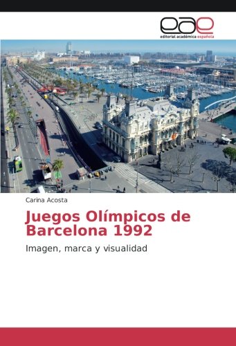 Juegos Olímpicos de Barcelona 1992: Imagen, marca y visualidad