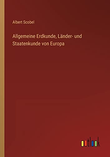Allgemeine Erdkunde, Länder- und Staatenkunde von Europa