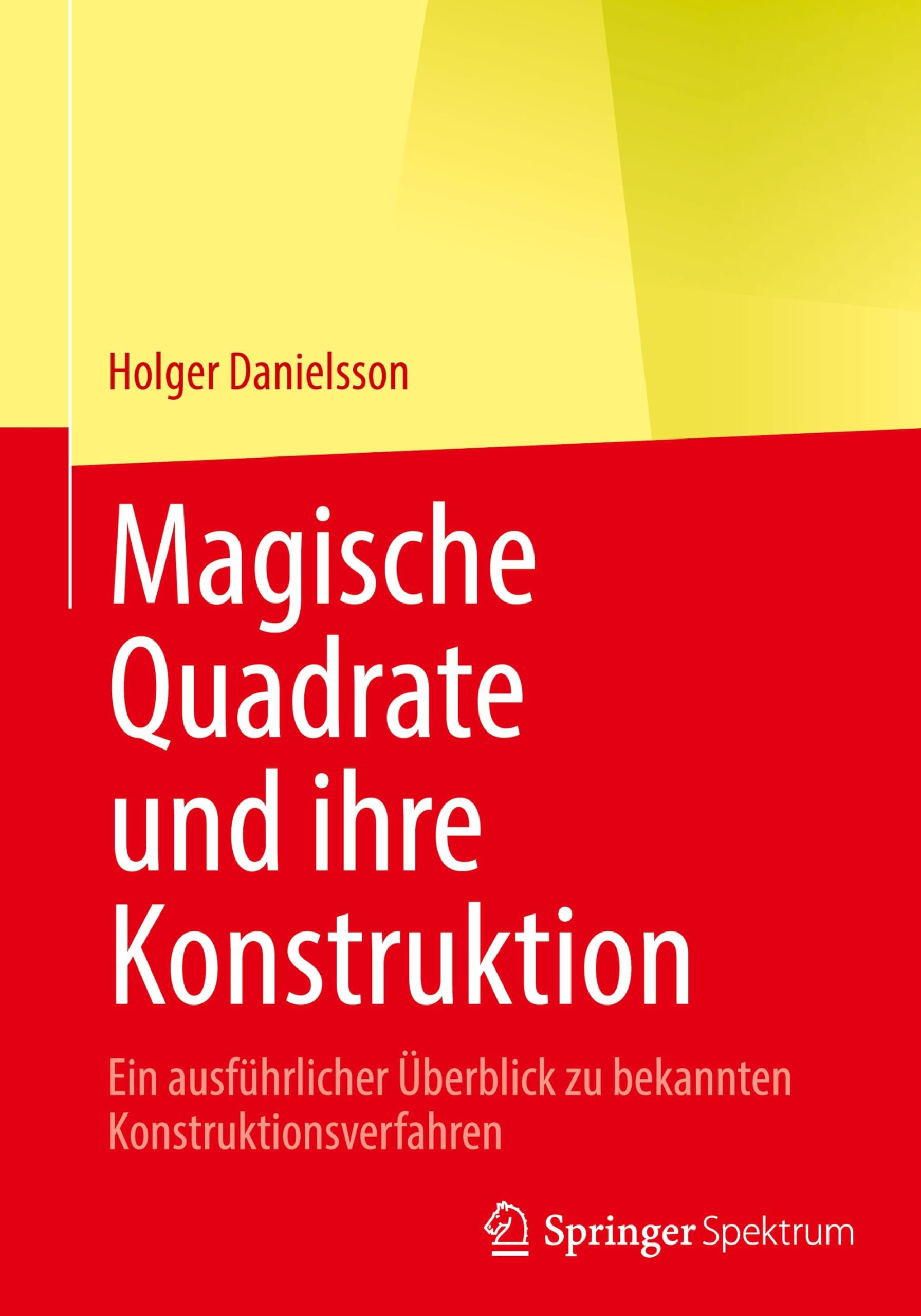 Magische Quadrate und ihre Konstruktion: Ein ausführlicher Überblick zu bekannten Konstruktionsverfahren