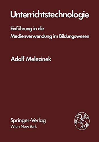 Unterrichtstechnologie: Einführung In Die Medienverwendung Im Bildungswesen