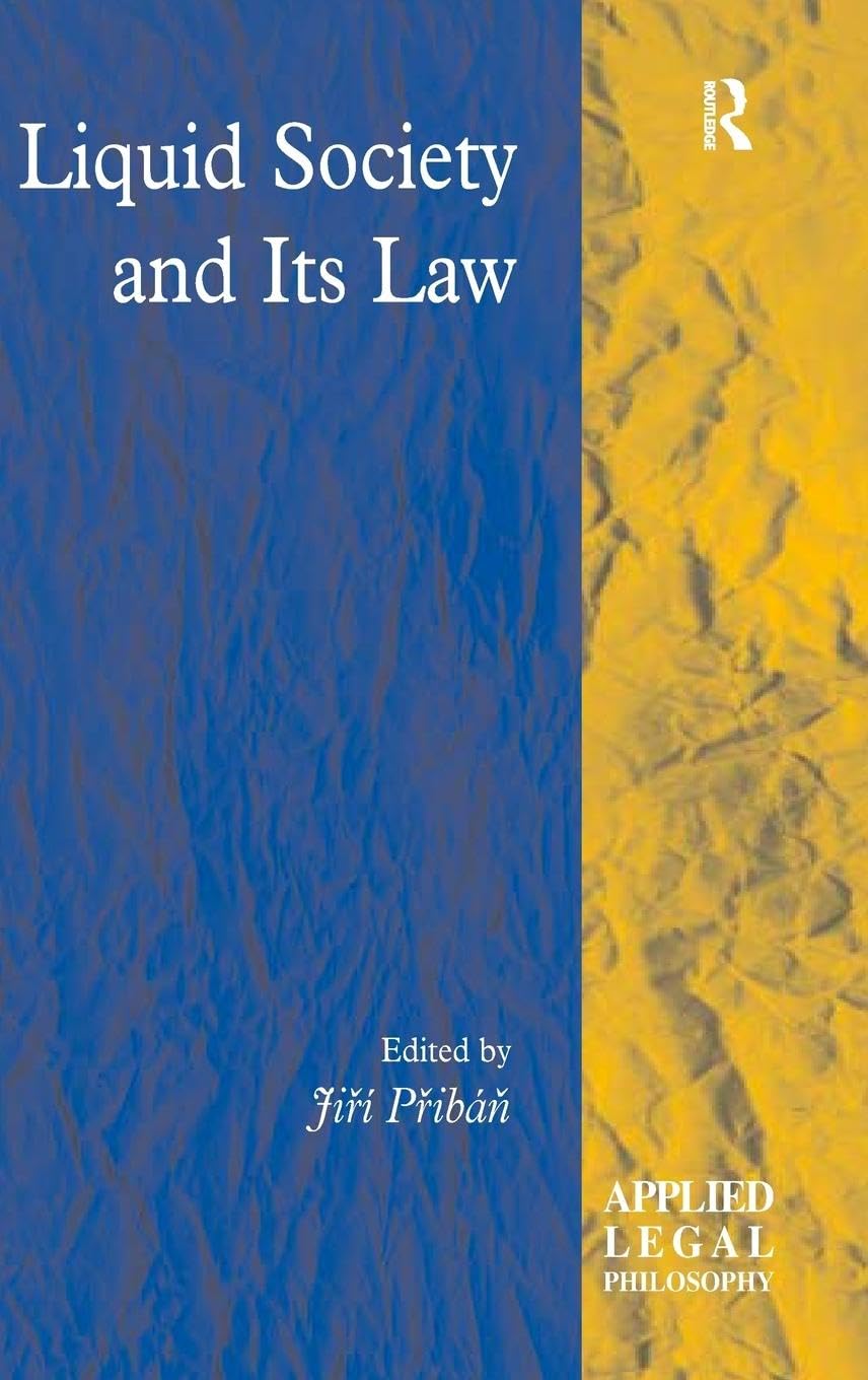 Liquid Society and Its Law (Applied Legal Philosophy)