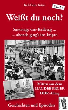 Weißt du noch? Mitten aus dem Magdeburger DDR-Alltag: Geschichten und Anekdoten