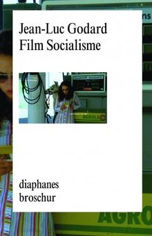 Film Socialisme: Dialoge mit Autorengesichtern