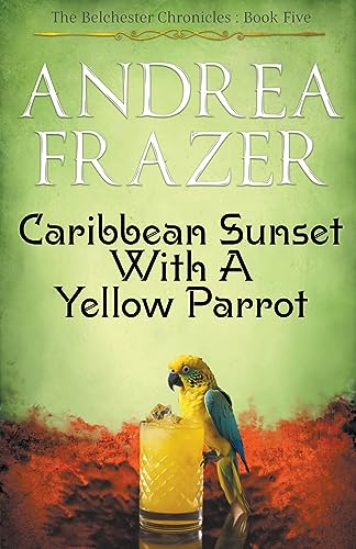 Caribbean Sunset with a Yellow Parrot (Belchester Chronicles)