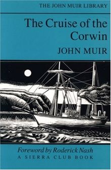 The Cruise of the Corwin (The John Muir Library)