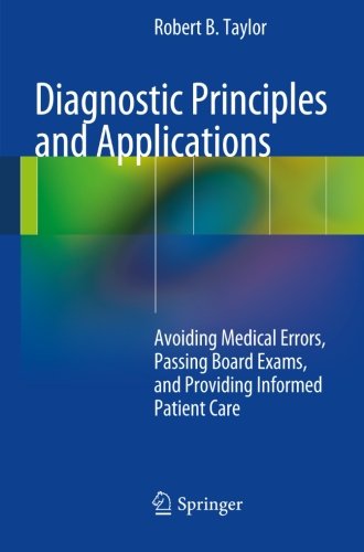 Diagnostic Principles and Applications: Avoiding Medical Errors, Passing Board Exams, and Providing Informed Patient Care