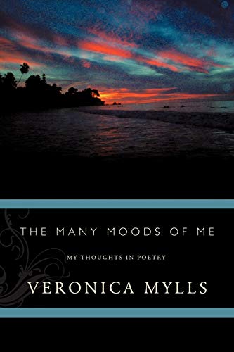 The many moods of me: My thoughts in poetry