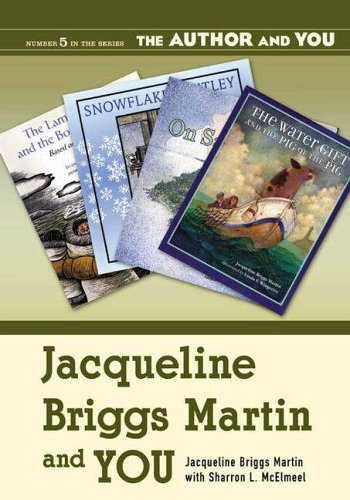 Jacqueline Briggs Martin and YOU (The Author And You, Band 5)