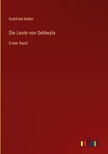 Die Leute von Seldwyla: Erster Band