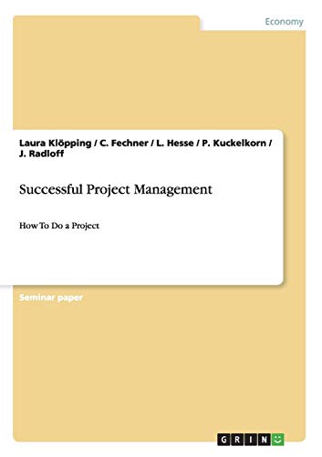 Successful Project Management: How To Do a Project