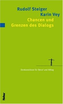 Chancen und Grenzen des Dialogs